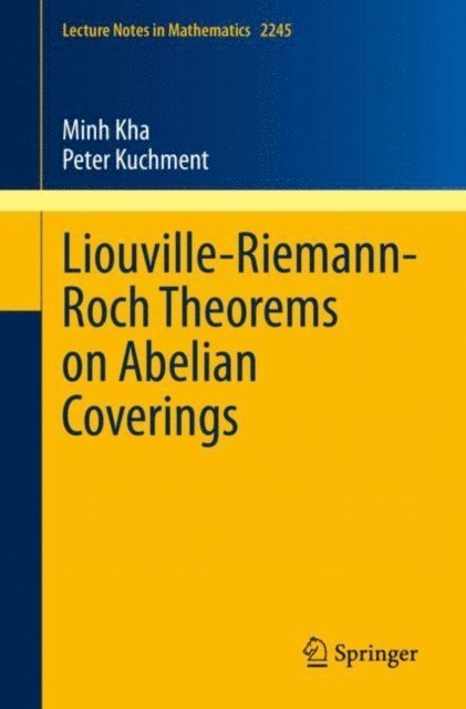 Peter Kuchment, Minh Kha - Liouville-Riemann-Roch Theorems on Abelian Coverings, E-bok