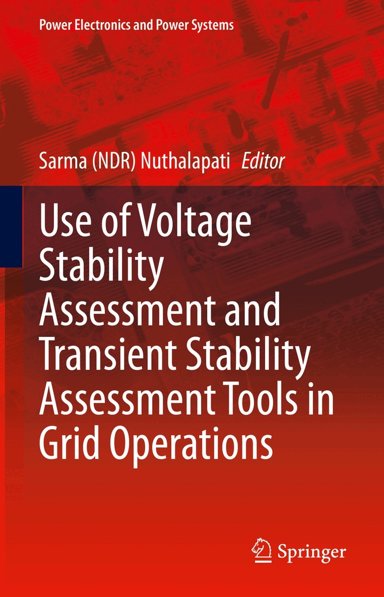 Sarma (NDR) Nuthalapati - Use of Voltage Stability Assessment and Transient Stability Assessment Tools in Grid Operations, Inbunden. Tillgänglighet: Lägg i varukorg