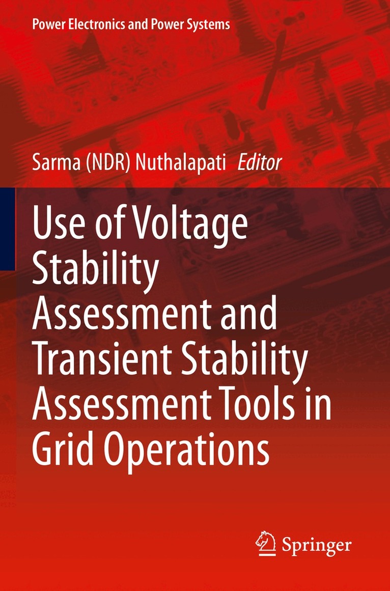 Sarma (NDR) Nuthalapati - Use of Voltage Stability Assessment and Transient Stability Assessment Tools in Grid Operations, Häftad. Tillgänglighet: Lägg i varukorg