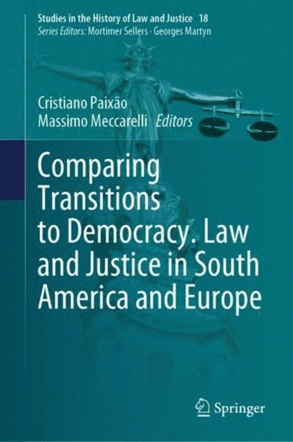 Massimo Meccarelli, Cristiano Paixao - Comparing Transitions to Democracy. Law and Justice in South America and Europe, E-bok