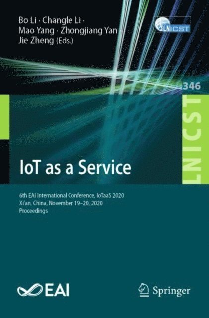 Jie Zheng, Zhongjiang Yan, Mao Yang, Changle Li, Bo Li - IoT as a Service, E-bok