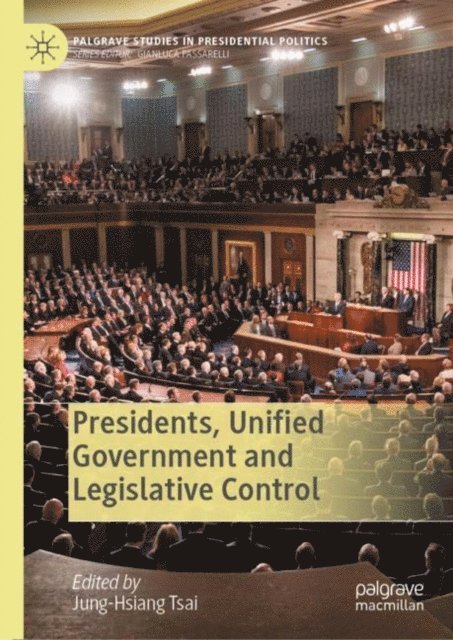 Jung-Hsiang Tsai - Presidents, Unified Government and Legislative Control, E-bok