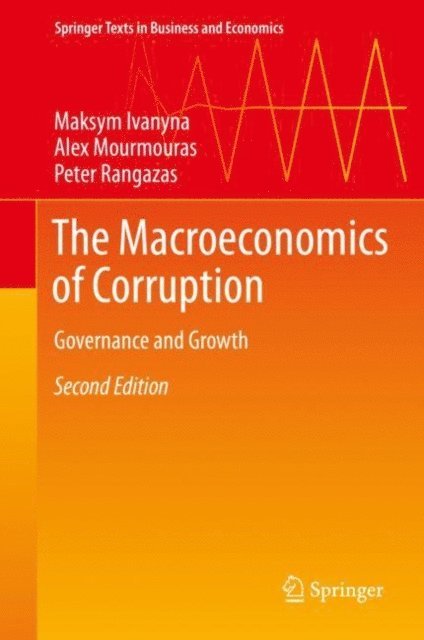 Peter Rangazas, Alex Mourmouras, Maksym Ivanyna - Macroeconomics of Corruption, E-bok