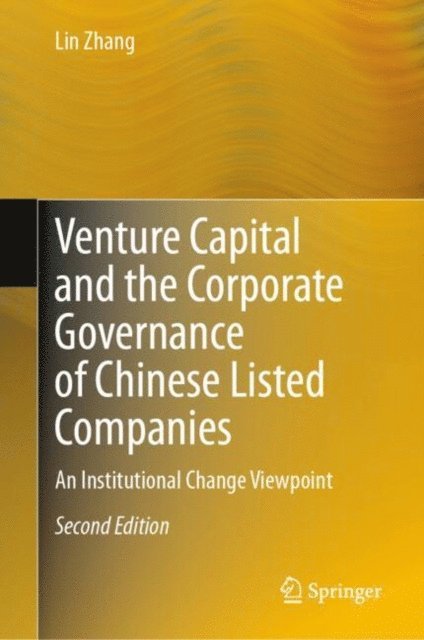Lin Zhang - Venture Capital and the Corporate Governance of Chinese Listed Companies, E-bok