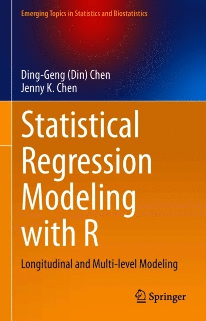 Jenny K. Chen, Ding-Geng (Din) Chen - Statistical Regression Modeling with R, E-bok