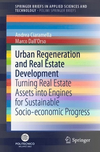 Marco Dall'Orso, Andrea Ciaramella - Urban Regeneration and Real Estate Development, E-bok