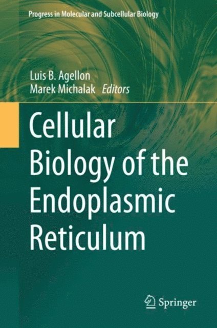 Marek Michalak, Luis B. Agellon - Cellular Biology of the Endoplasmic Reticulum, E-bok