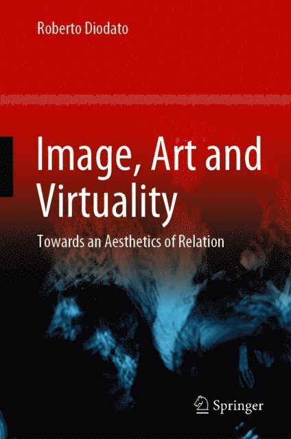 Roberto Diodato - Image, Art and Virtuality, E-bok