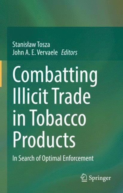 John A. E. Vervaele, Stanislaw Tosza - Combatting Illicit Trade in Tobacco Products, E-bok