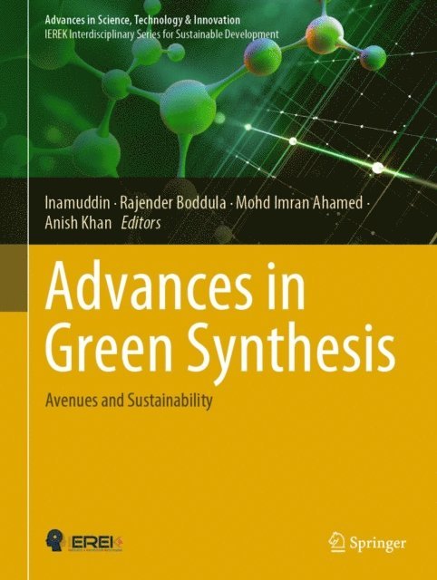 Anish Khan, Mohd Imran Ahamed, Rajender Boddula, Inamuddin - Advances in Green Synthesis, E-bok