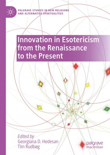 Tim Rudbog, Georgiana D. Hedesan - Innovation in Esotericism from the Renaissance to the Present, E-bok