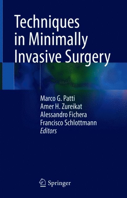 Francisco Schlottmann, Alessandro Fichera, Amer H. Zureikat, Marco G. Patti - Techniques in Minimally Invasive Surgery, E-bok