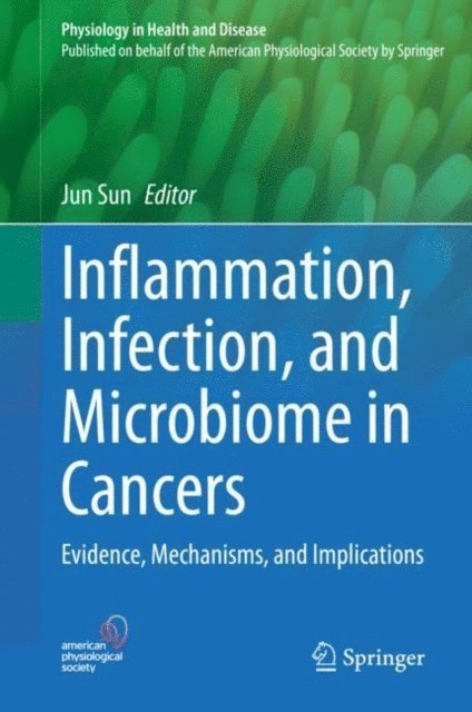 Jun Sun - Inflammation, Infection, and Microbiome in Cancers, E-bok