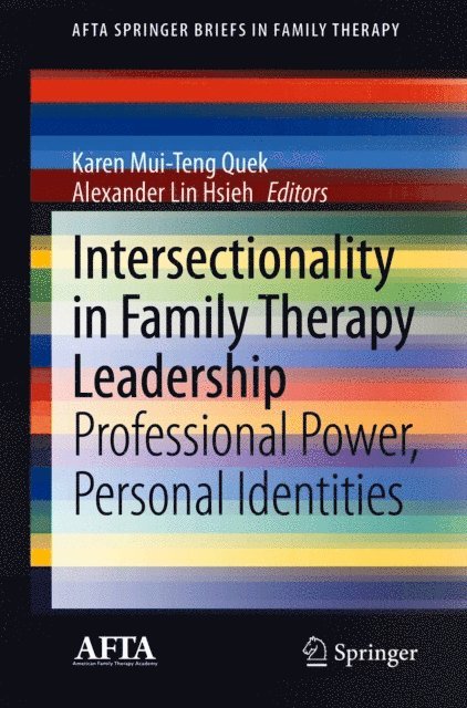 Alexander Lin Hsieh, Karen Mui-Teng Quek - Intersectionality in Family Therapy Leadership, E-bok