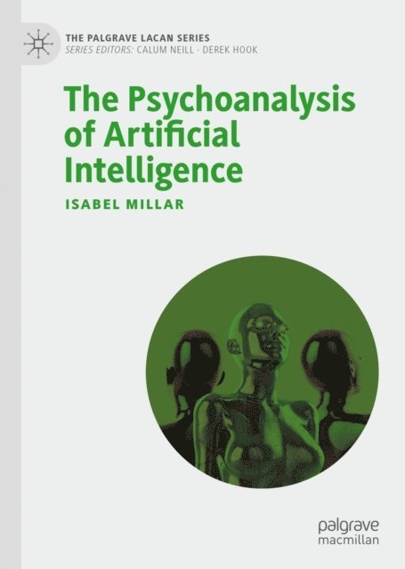 Isabel Millar - Psychoanalysis of Artificial Intelligence, E-bok