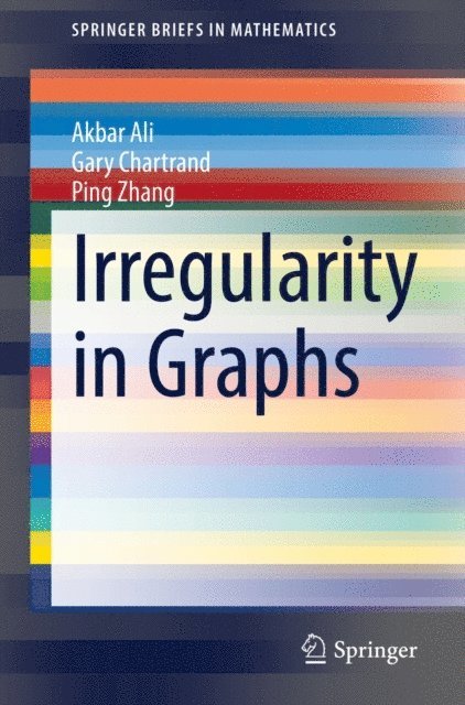 Ping Zhang, Gary Chartrand, Akbar Ali - Irregularity in Graphs, E-bok