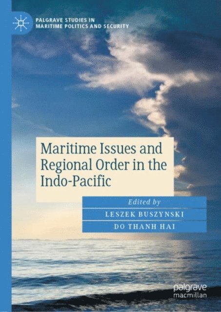 Do Thanh Hai, Leszek Buszynski - Maritime Issues and Regional Order in the Indo-Pacific, E-bok