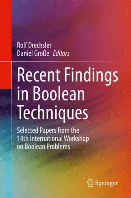 Daniel Groe, Rolf Drechsler - Recent Findings in Boolean Techniques, E-bok