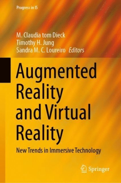 Sandra M. C. Loureiro, Timothy H. Jung, M. Claudia tom Dieck - Augmented Reality and Virtual Reality, E-bok