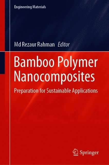 Md Rezaur Rahman - Bamboo Polymer Nanocomposites, E-bok