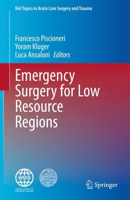 Luca Ansaloni, Yoram Kluger, Francesco Piscioneri - Emergency Surgery for Low Resource Regions, E-bok