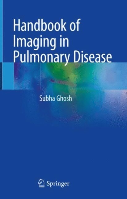 Subha Ghosh - Handbook of Imaging in Pulmonary Disease, E-bok
