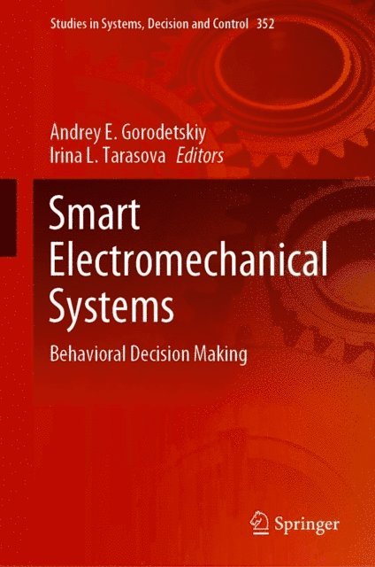 Irina L. Tarasova, Andrey E. Gorodetskiy - Smart Electromechanical Systems, E-bok