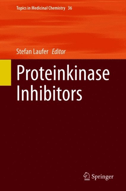 Stefan Laufer - Proteinkinase Inhibitors, E-bok