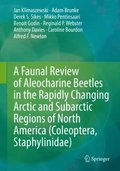 Faunal Review of Aleocharine Beetles in the Rapidly Changing Arctic and Subarctic Regions of North America (Coleoptera, Staphylinidae)