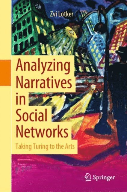 Zvi Lotker - Analyzing Narratives in Social Networks, E-bok