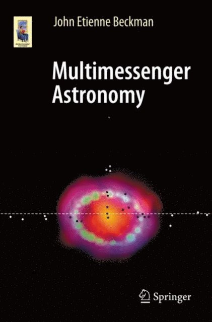 John Etienne Beckman - Multimessenger Astronomy, E-bok