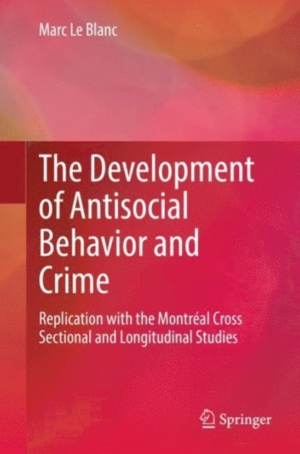 Marc Le Blanc - Development of Antisocial Behavior and Crime, E-bok