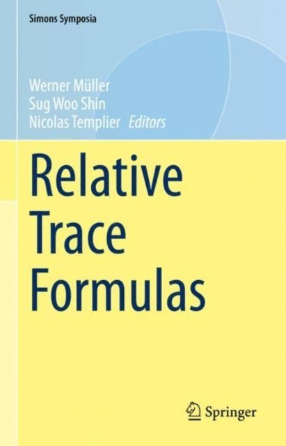 Nicolas Templier, Sug Woo Shin, Werner Muller - Relative Trace Formulas, E-bok