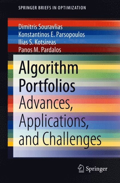 Panos M. Pardalos, Ilias S. Kotsireas, Konstantinos E. Parsopoulos, Dimitris Souravlias - Algorithm Portfolios, E-bok