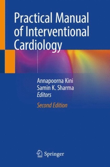 Samin K. Sharma, Annapoorna Kini - Practical Manual of Interventional Cardiology, E-bok