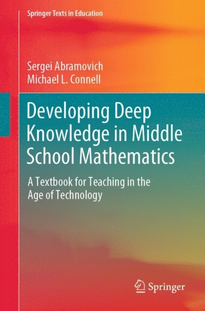 Michael L. Connell, Sergei Abramovich - Developing Deep Knowledge in Middle School Mathematics, E-bok