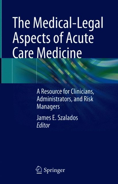 James E. Szalados - Medical-Legal Aspects of Acute Care Medicine, E-bok. Tillgänglighet: Lägg i varukorg