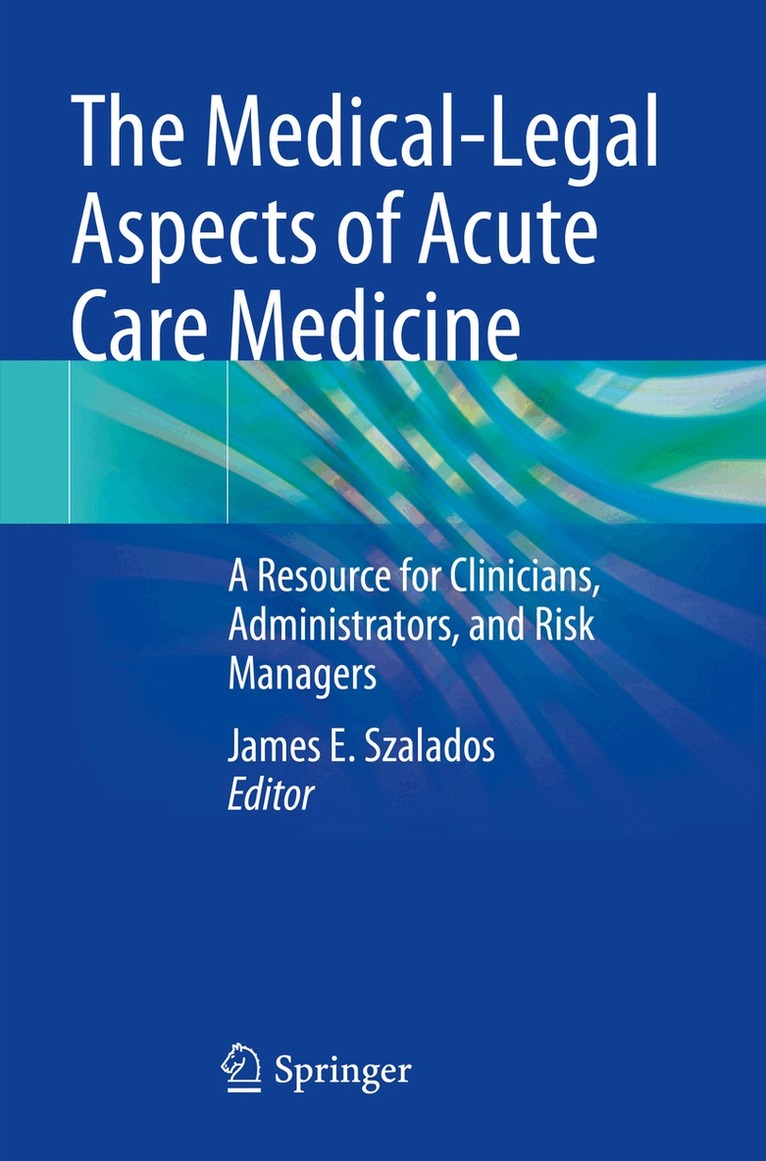 James E. Szalados - Medical-Legal Aspects of Acute Care Medicine, Häftad. Tillgänglighet: Lägg i varukorg