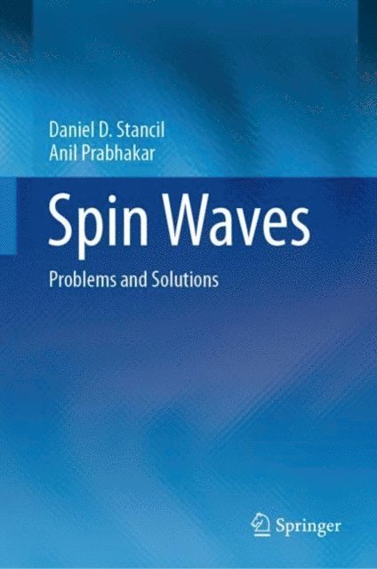 Anil Prabhakar, Daniel D. Stancil - Spin Waves, E-bok. Tillgänglighet: Lägg i varukorg