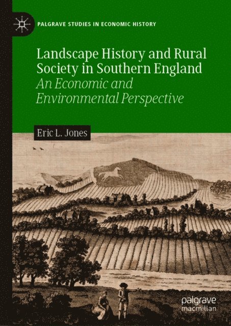 Eric L. Jones - Landscape History and Rural Society in Southern England, E-bok