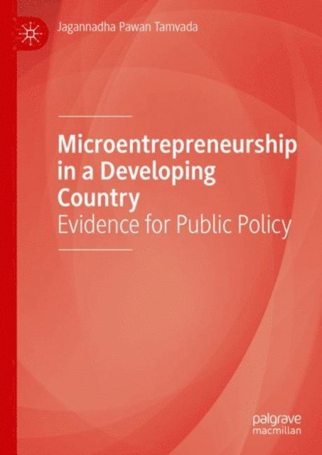 Jagannadha Pawan Tamvada - Microentrepreneurship in a Developing Country, E-bok