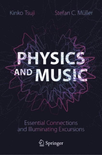 Stefan C. Muller, Kinko Tsuji - Physics and Music, E-bok
