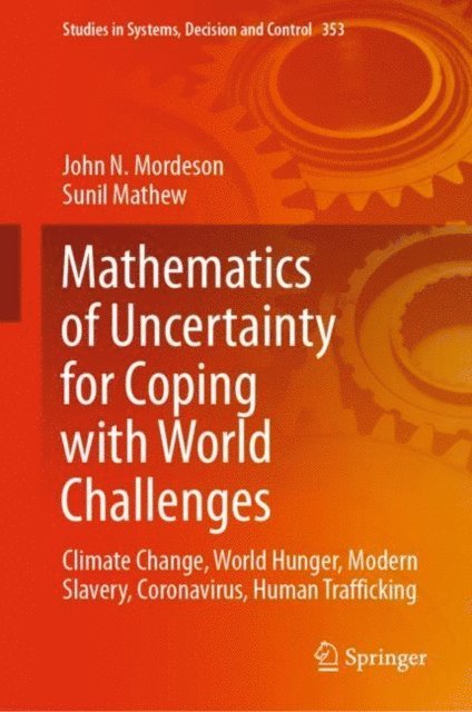 Sunil Mathew, John N. Mordeson - Mathematics of Uncertainty for Coping with World Challenges, E-bok