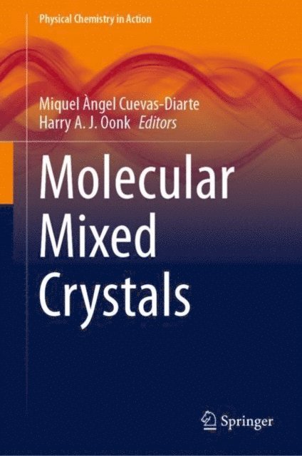 Harry A. J. Oonk, Miquel Angel Cuevas-Diarte - Molecular Mixed Crystals, E-bok