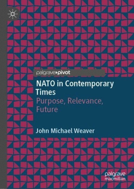 John Michael Weaver - NATO in Contemporary Times, E-bok. Tillgänglighet: Lägg i varukorg