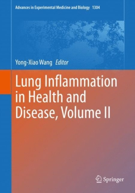 Yong-Xiao Wang - Lung Inflammation in Health and Disease, Volume II, E-bok