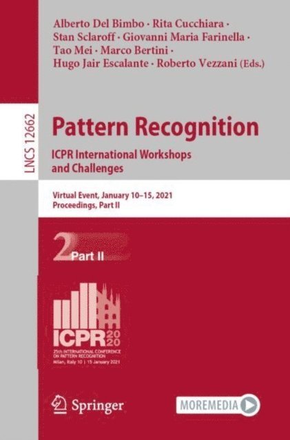 Roberto Vezzani, Hugo Jair Escalante, Marco Bertini, Tao Mei, Giovanni Maria Farinella, Stan Sclaroff, Rita Cucchiara, Alberto Del Bimbo - Pattern Recognition. ICPR International Workshops and Challenges, E-bok