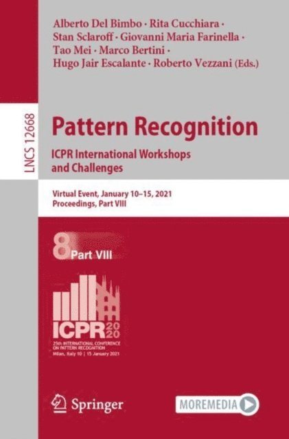 Roberto Vezzani, Hugo Jair Escalante, Marco Bertini, Tao Mei, Giovanni Maria Farinella, Stan Sclaroff, Rita Cucchiara, Alberto Del Bimbo - Pattern Recognition. ICPR International Workshops and Challenges, E-bok