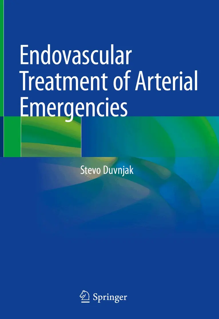 Stevo Duvnjak - Endovascular Treatment of Arterial Emergencies, Inbunden. Tillgänglighet: Lägg i varukorg