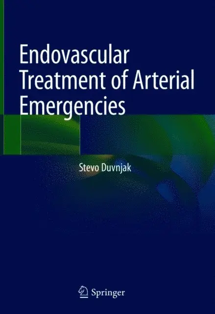 Stevo Duvnjak - Endovascular Treatment of Arterial Emergencies, E-bok. Tillgänglighet: Lägg i varukorg
